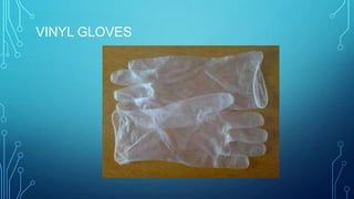 VINYL GLOVES

 