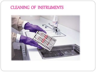 CLEANING OF INSTRUMENTS
 