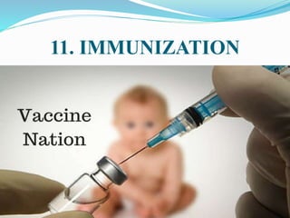 11. IMMUNIZATION
 