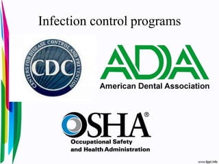 Infection control programs
 