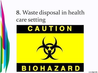 8. Waste disposal in health
care setting
 