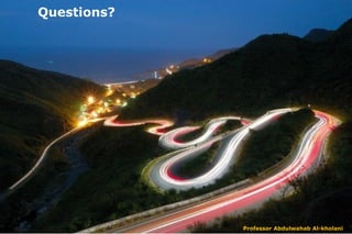 Professor Abdulwahab Al-kholani
Questions?
 