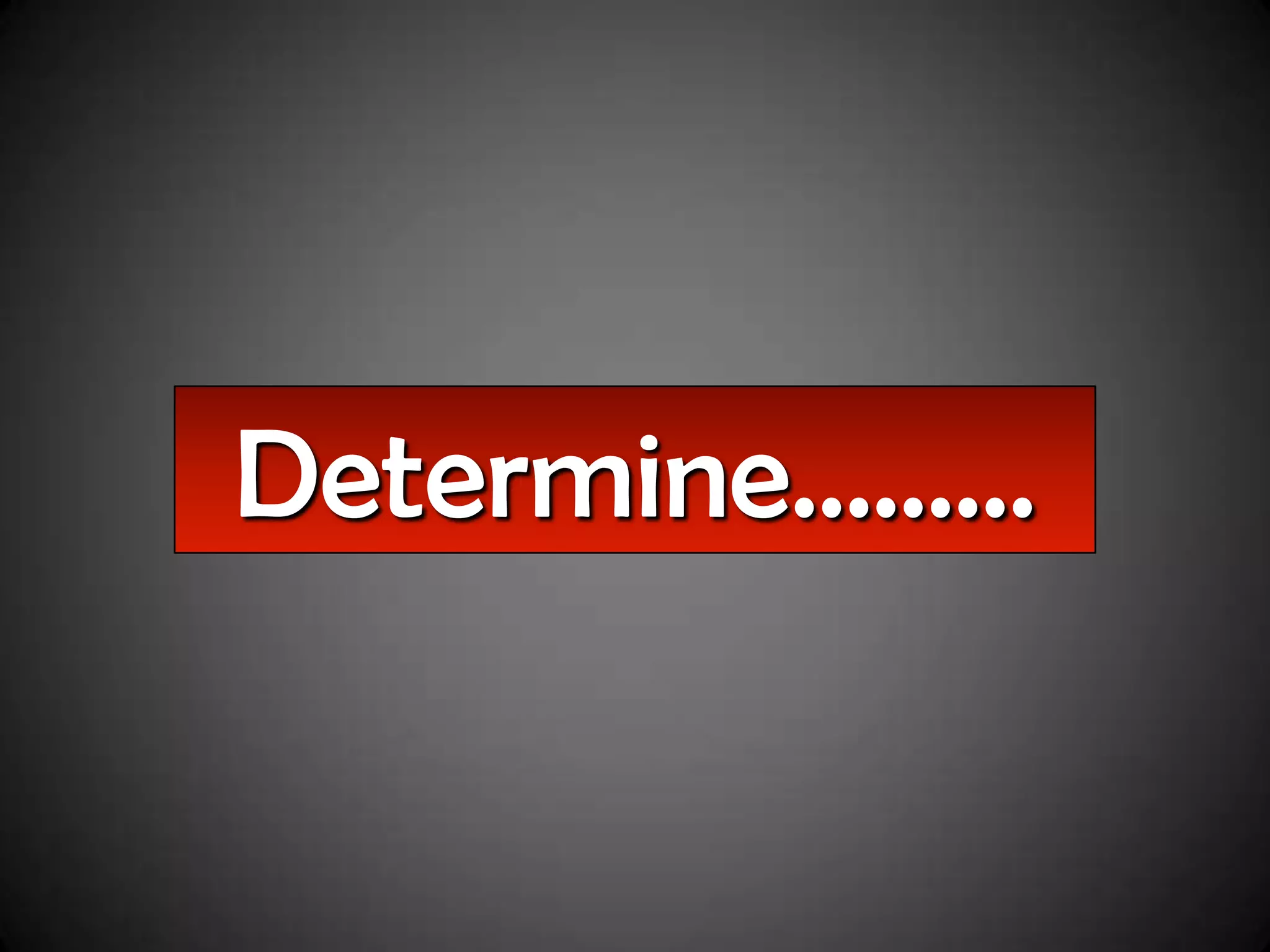 Determine………

 