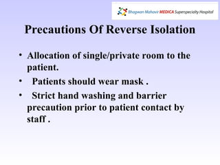 Protective Reverse Isolation A presentation made on Infection control ppt | PPT