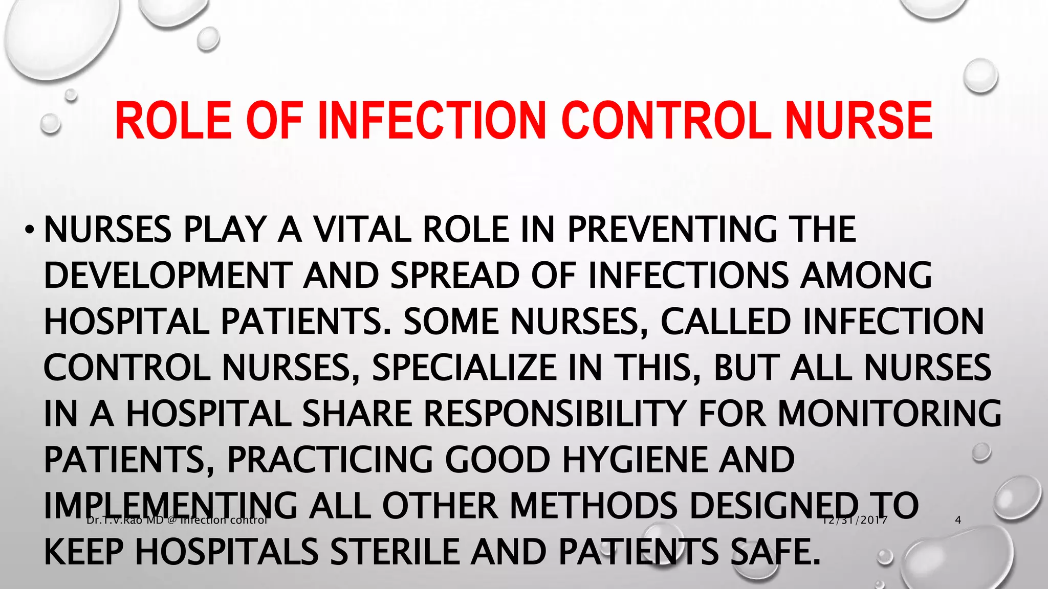 INFECTION CONTROL NURSE changing role in health care by Dr.T.V.Rao MD ...