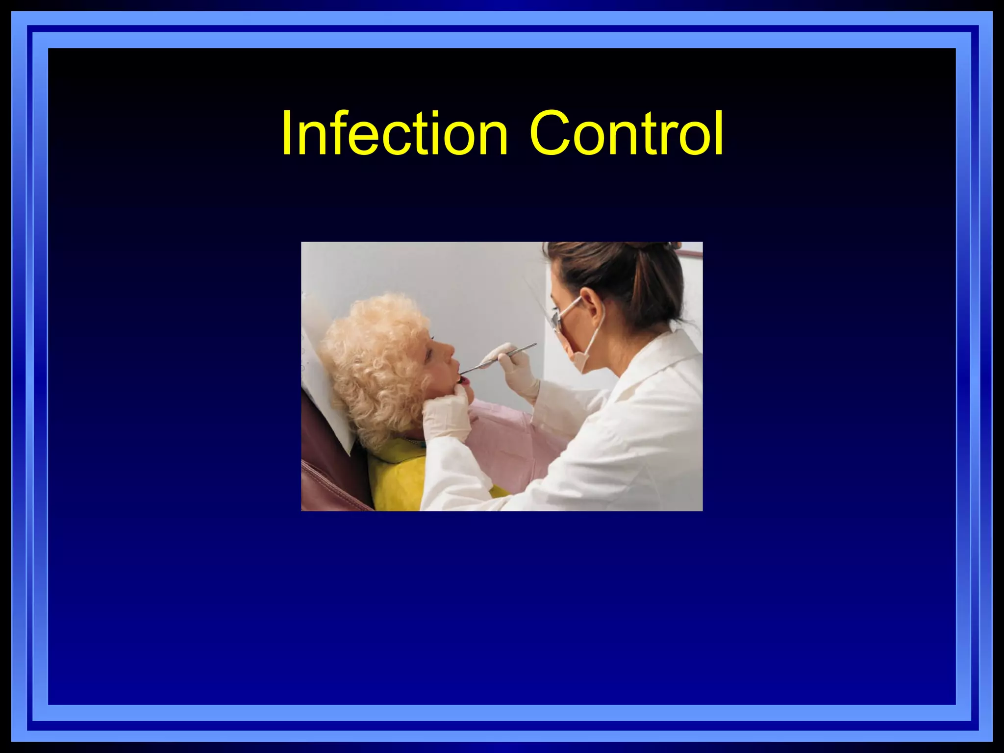 Infection Control
 