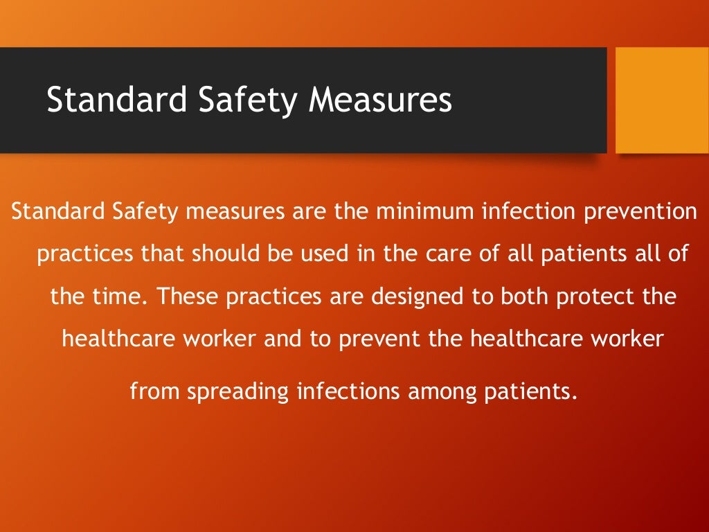 Infection control practice and standard safety measures