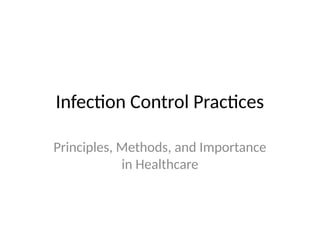 Infection _ Control _ Practices . pptx | PPTX