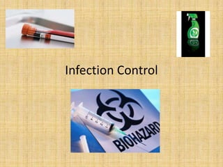 Infection Control
 