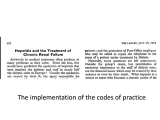 The implementation of the codes of practice
 