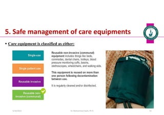 5. Safe management of care equipments
 Care equipment is classified as either:
Dr. Mohammed Salah, Ph D 52
5/19/2023
 