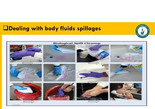 Dr. Mohammed Salah, Ph D 70
Dealing with body fluids spillages
5/19/2023
 