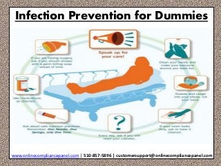 Infection Prevention for Dummies 
www.onlinecompliancepanel.com | 510-857-5896 | customersupport@onlinecompliancepanel.com 
 