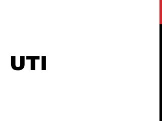 UTI
 