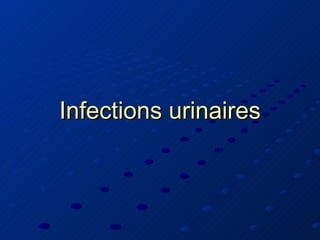 Infections urinaires 