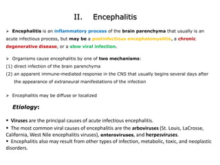 Cont.Treatment:     A)Initial Antibiotic Therapy:Vancomycin 60 mg/kg/24hr given every 6 hr in combinationWith either cefotaxime (200 mg/kg/24hr given every 6 hours) or ceftriaxone (100 mg/kg/24hr single dose or given every 12 hour). Patients allergic to β- Lactam antibiotics can be treated with chloramphenicol, 100 mg/kg/24 hr given every 6 hr. Duration of antibiotic therapy:  At least for 7-14 days I.V.     B)  Corticosteroids:  I.V dexamethasone 0.15 mg/kg/dose given every 6hr for 2 days in the treatment of children older than 6wk with acute bacterial meningitis caused by H. influenzae type b to decrease the permanent auditory nerve damage.   C)  Supportive and symptomatic therapy:    - Good evaluation and monitoring are essential.    -Correction of dehydration and electrolyte disturbances and proper nutrition.    -Control of seizures  - Management of neurological complications 