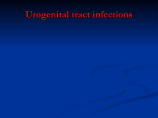 Urogenital tract infections 