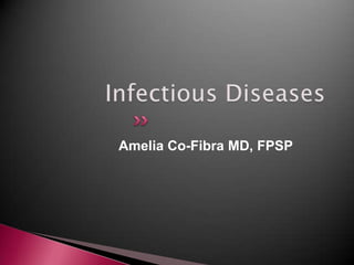 Infectious Diseases Amelia Co-Fibra MD, FPSP 