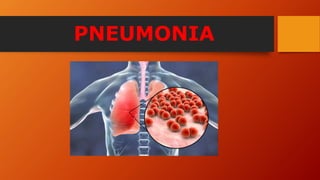 PNEUMONIA
 