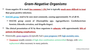Gram-Negative Organisms
•
•
–
•
•
–
 