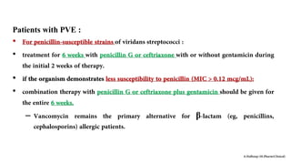Patients with PVE :
•
•
•
•
– β
 
