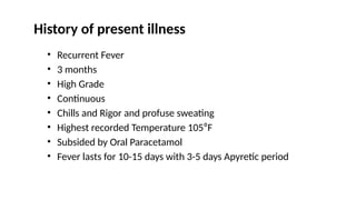 A 40 year old female with recurrent fever | PPTX