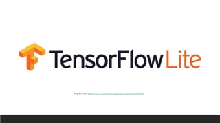 Img Source: https://www.tensorflow.org/lite/convert/index?hl=RU
 