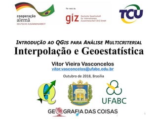 Interpolação e Geoestatística - QGis, Geoda e R