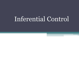 Inferential Control
 