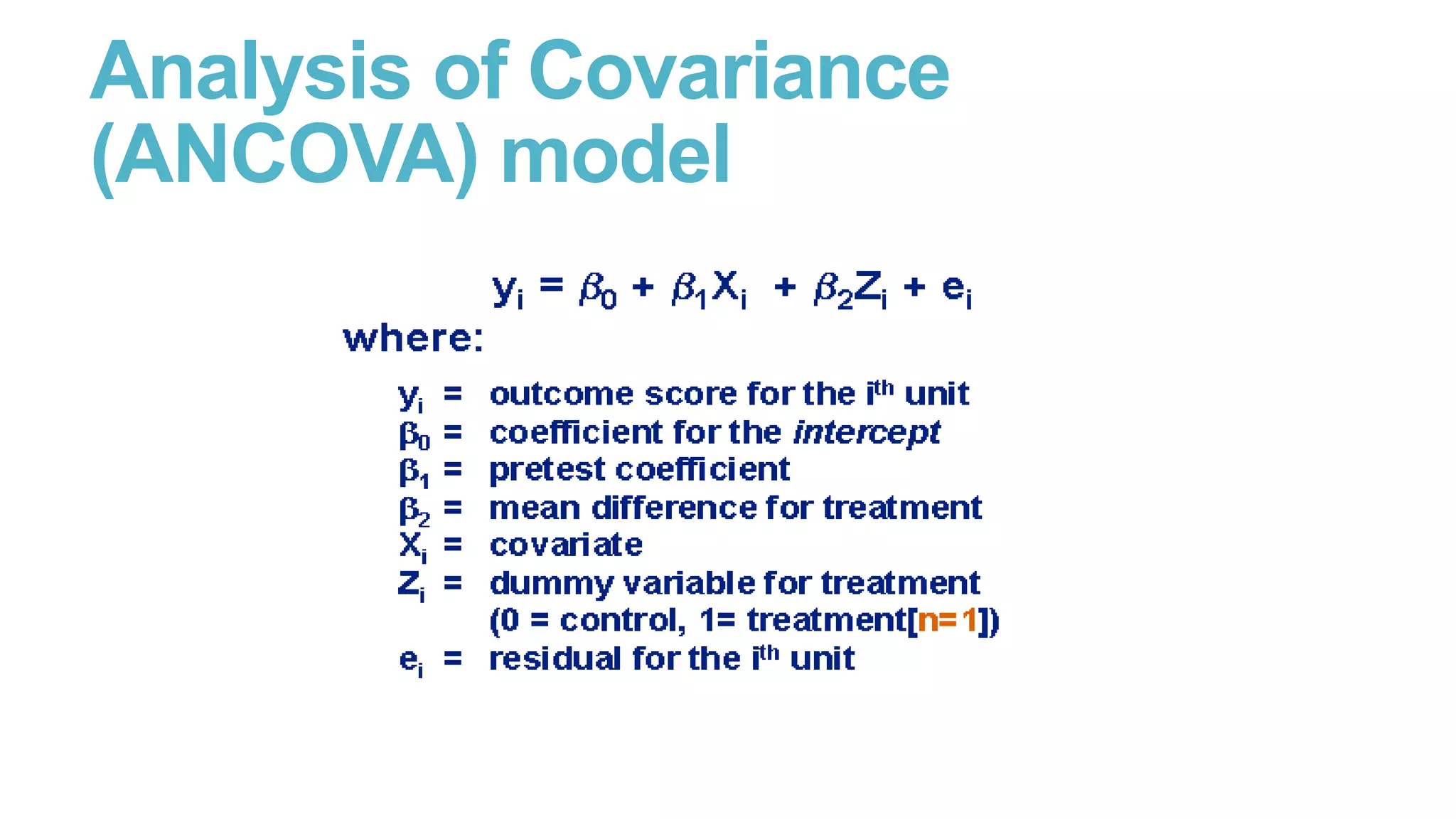 Analysis of Covariance
(ANCOVA) model

 