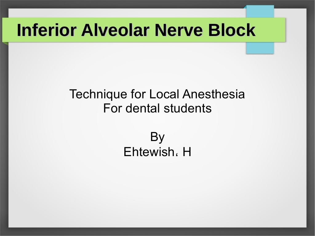 Inferior alveolar nerve block