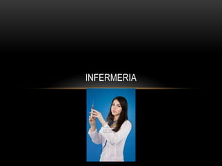 INFERMERIA
 