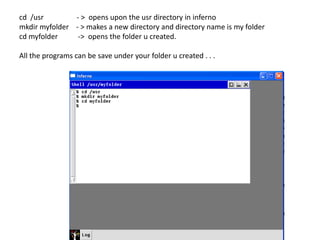 Go to command prompt and type the followingset path=%path%;C:\inferno\Nt\386\binEnvironment variable set successfully 