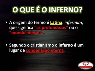 "as profundezas"
"mundo inferior".
condenação eterna.
 