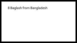 8 Baglash from Bangladesh
 