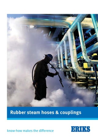 Rubber steam hoses & couplings

know-how makes the difference

 