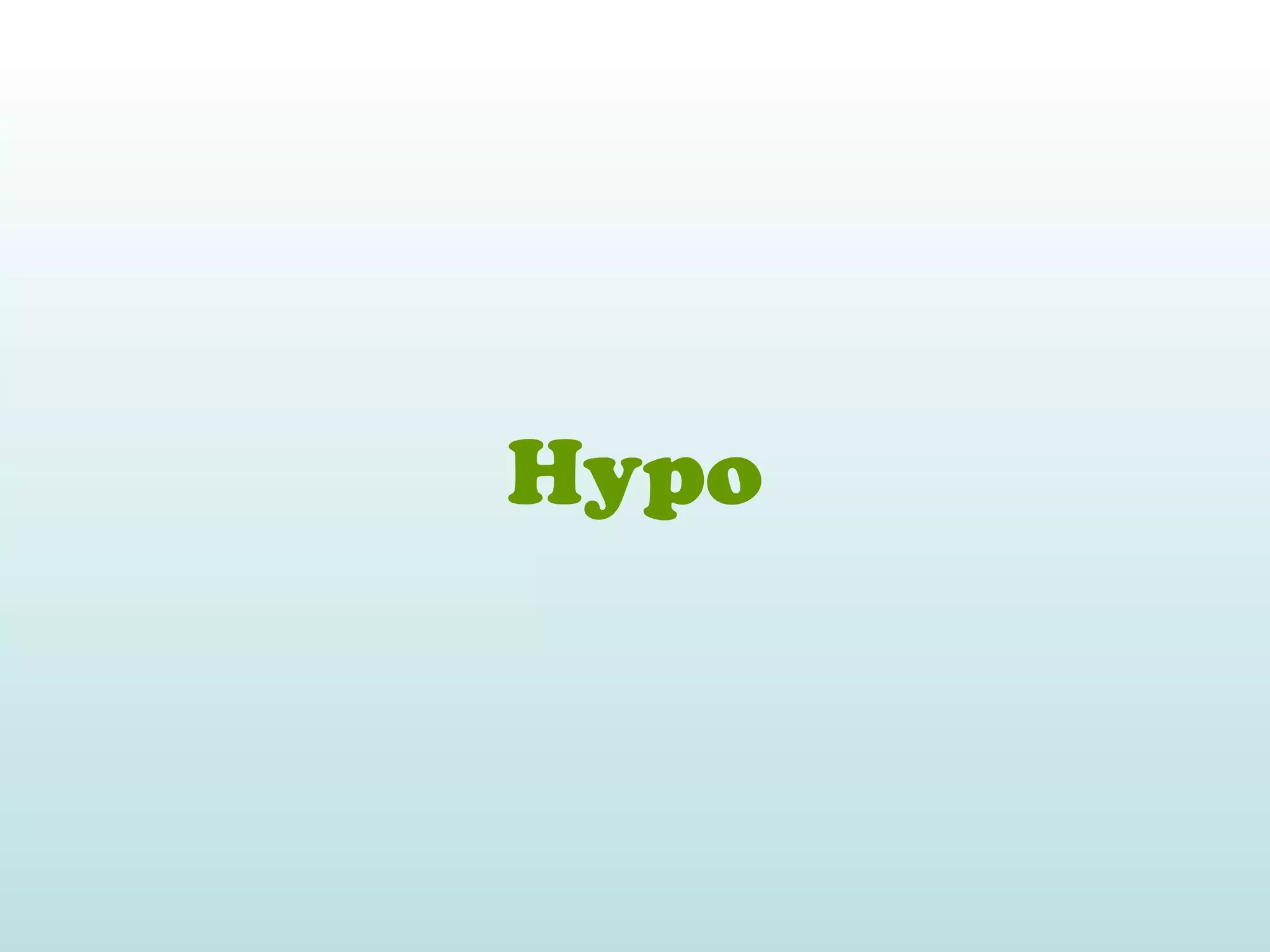 Hypo
 