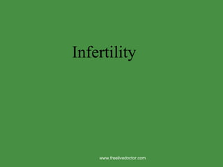 Infertility www.freelivedoctor.com 