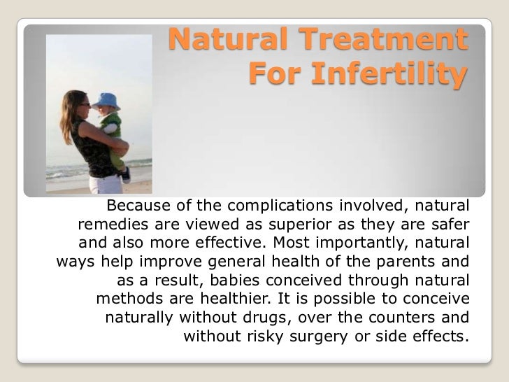 Improve Your Chances to Conceive behind a Natural Infertility Treatment