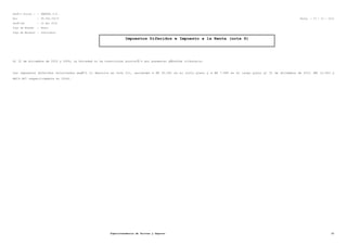 RazÃ³n Social : : SMARTEL S.A.
Rut : 99.564.750-8 Fecha : 27 / 10 / 2012
PerÃ-odo : 12 del 2010
Tipo de Moneda : Pesos
Tipo de Balance : Individual
Impuestos Diferidos e Impuesto a la Renta (nota 6)
Al 31 de diciembre de 2010 y 2009, la Sociedad no ha constituido provisiÃ³n por presentar pÃ©rdida tributaria.
Los impuestos diferidos valorizados segÃºn lo descrito en nota 2i), ascienden a M$ 20.281 en el corto plazo y a M$ 7.995 en el largo plazo al 31 de diciembre de 2010 (M$ 12.453 y
M$19.987 respectivamente en 2009).
Superintendencia de Valores y Seguros 21
 