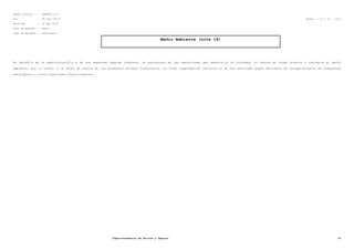 RazÃ³n Social : : SMARTEL S.A.
Rut : 99.564.750-8 Fecha : 27 / 10 / 2012
PerÃ-odo : 12 del 2010
Tipo de Moneda : Pesos
Tipo de Balance : Individual
Medio Ambiente (nota 18)
En OpiniÃ³n de la administraciÃ³n y de sus asesores legales internos, la naturaleza de las operaciones que desarrolla la Sociedad, no afecta en forma directa o indirecta el medio
ambiente, por lo tanto, a la fecha de cierre de los presentes estados financieros, no tiene comprometido recursos ni se han efectuado pagos derivados de incumplimientos de ordenanzas
municipales u otros organismos fiscalizadores.
Superintendencia de Valores y Seguros 41
 