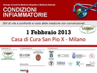 1 Febbraio 2013
Casa di Cura San Pio X - Milano

 