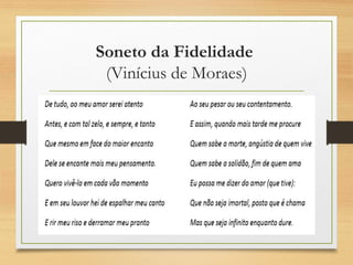 Soneto da Fidelidade
(Vinícius de Moraes)
 