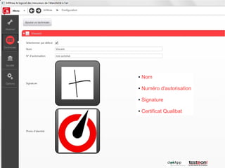 ●   Nom

●   Numéro d'autorisation

●   Signature

●   Certificat Qualibat
 