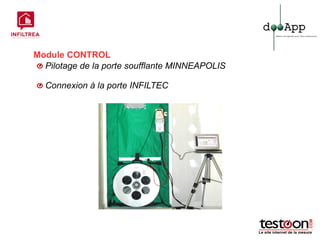 Module CONTROL
  Pilotage de la porte soufflante MINNEAPOLIS

  Connexion à la porte INFILTEC
 