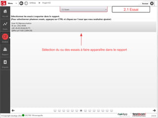 2.1 Essai




Sélection du ou des essais à faire apparaître dans le rapport
 