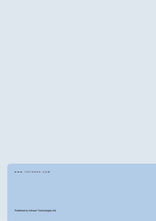 Published by Infineon Technologies AG
w w w . i n f i n e o n . c o m
 