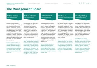 The Management Board
Andreas Urschitz
Chief Marketing Officer
Andreas Urschitz has been a
member of the Management Board
and Chief Marketing Officer of
Infineon Technologies AG since
2022 (appointed until 31 May 2025).
He is responsible for Group Sales,
Marketing  Distribution; Customer
Engagement Strategy; Application
Framework  Services; Organization
and Strategy enablement/imple-
mentation of Regions Greater China,
Asia Pacific and Japan; Marketing
Communications.
Andreas Urschitz was born in
1972 in Klagenfurt, Austria. He
obtained his master’s degree in
commercial science at the Vienna
University of Economics and Busi-
ness, Austria. He has been with
Infineon (Siemens AG until 1999)
since 1995.
Dr. Sven Schneider
Chief Financial Officer
Sven Schneider has been Chief
Financial Officer at Infineon
Technologies AG since 2019
(appointed until 30 April 2027).
He is responsible for Group
Finance; Group Financial Con-
trolling  Planning; Treasury;
Taxes; Accounting, Consolidation
 Reporting; Investor Relations;
Compliance; Audit; Risk Manage-
ment; Internal Controls.
Sven Schneider was born in 1966 in
Berlin, Germany. After completing
his studies in business administration
(Diplom-Kaufmann), he received
his doctorate in business adminis­
tration from the University of Trier,
Germany. From 1995 to 2019, he
held several positions at Linde AG,
most recently as Spokesman of
the Executive Board, Chief Finan-
cial Officer and Labor Director.
Jochen Hanebeck
Chief Executive Officer
Jochen Hanebeck has been a
member of the Management
Board of Infineon Technologies AG
since 2016. He has been CEO
since 1 April 2022 (appointed until
31 March 2027). He is responsible
for Divisions; Group Strategy;
Mergers  Acquisitions; Organization
and Strategy enablement/imple-
mentation of region Americas;
Communications  Public Policy;
Human Resources (Labor Director);
Legal  Patents; Research  Devel-
opment (CTO).
Jochen Hanebeck was born in
1968 in Dortmund, Germany.
He received a degree in electrical
engineering from RWTH Aachen
University, Germany. He has been
with Infineon since 1994 (Siemens
AG until 1999).
Elke Reichart
Chief Digital Transformation Officer
Elke Reichart has been a member of
the Management Board of Infineon
Technologies AG and Chief Digital
Transformation Officer since 2023
(appointed until 31 October 2026).
She is responsible for Groupwide
Digitalization Strategy, Information
Technology, Digital Sales  Market-
ing Platforms and Services, Business
Continuity, Business Excellence,
Group Processes.
Elke Reichart was born in 1965 in
Stuttgart, Germany. She received
her diploma in Romance Languages
and Economics as well as a post-
graduate degree in Applied Com-
puter Science from the University
of Gießen, Germany. She began
her career at Hewlett-Packard Inc.
in 1991.
Dr. Rutger Wijburg
Chief Operations Officer
Rutger Wijburg has been a mem-
ber of the Management Board of
Infineon Technologies AG and Chief
Operations Officer since 1 April 2022
(appointed until 31 March 2025).
He is responsible for Group Manufac­
turing, Supply Chain, Procurement,
Customs, Quality Management, Real
Estate and Facility Management
(Manufacturing Sites).
Rutger Wijburg was born in
Nijmegen, Netherlands, in 1962.
He studied Electrical and Electronics
Engineering at the University of
Twente, Netherlands, and received
his PhD in 1990. He started his
career in 1990 at the University
of Twente. Before joining Infineon
in 2018, he held various leading
positions at Philips, NXP and
Globalfoundries.
Infineon | Annual Report 2023
11
Further information
Consolidated Financial Statements
Combined Management Report
Management Board and Supervisory Board
The Management Board
 