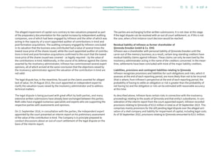 The alleged impairment of capital runs contrary to two valuations prepared as part
of the preparatory documentation for the capital increase by independent auditing
companies, one of which had been engaged by Infineon and the other of which was
acting in the capacity of a court-appointed auditor of contributions in kind and
post-formation acquisitions. The auditing company engaged by Infineon concluded
in its valuation that the business area contributed had a value of several times the
lowest issue price of the shares issued, while the court-appointed auditor of contribu-
tions in kind and post-formation acquisitions confirmed to the court that the lowest
issue price of the shares issued was covered – as legally required – by the value of
the contributions in kind. Additionally, in the course of its defense against the claims
asserted by the insolvency administrator, Infineon has commissioned several expert
opinions, all of which arrived at the same conclusion that the objections raised by
the insolvency administrator against the valuation of the contribution in kind are
not valid.
The legal dispute has, in the meantime, focused on the claims asserted for alleged
lack of value. On 29 August 2013, the court appointed an independent expert to
clarify the valuation issues raised by the insolvency administrator and to address
technical matters.
The legal dispute is being pursued with great effort by both parties, and many
extensive written submissions have already been exchanged between the parties.
Both sides have engaged numerous specialists and experts who are supporting the
respective parties with assessments and opinions.
On 21 September 2018, in consultation with the parties, the independent expert
appointed by the court presented an interim report on his preliminary assessment
of the value of the contribution in kind. The Company is in principle prepared to
conduct discussions about an out-of-court settlement of the legal dispute on the
basis of the interim report.
The parties are exchanging further written submissions. It is not clear at this stage
if the legal dispute can be resolved with an out-of-court settlement, or, if this is not
the case, when a first-instance court decision would be reached.
Residual liability of Infineon as former shareholder of
Qimonda Dresden GmbH  Co. OHG
Infineon was a shareholder with personal liability of Qimonda Dresden until the
carve-out of the memory business; as a result, certain long-standing creditors have
residual liability claims against Infineon. These claims can only be exercised by the
insolvency administrator acting in the name of the creditors concerned. In the mean-
time, settlements have been concluded with most of the major liability creditors.
Liabilities, provisions and contingent liabilities relating to Qimonda
Infineon recognizes provisions and liabilities for such obligations and risks, which it
assesses at the end of each reporting period, are more likely than not to be incurred
(that is where, from Infineon’s perspective at the end of each reporting period, the
probability of having to settle an obligation or risk is greater than the probability of
not having to) and the obligation or risk can be estimated with reasonable accuracy
at this time.
As described above, Infineon faces certain risks in connection with the insolvency
proceedings relating to the assets of Qimonda and that entity’s subsidiaries. In con-
sideration of the interim report from the court-appointed expert, Infineon recorded
provisions relating to Qimonda of €212 million in total as of 30 September 2023. This
comprises mainly provisions for the still pending legal dispute over the alleged acti-
vation of a shell company and liability for impairment of capital, including legal costs.
As of 30 September 2022, provisions relating to Qimonda amounted to €211 million.
137
Infineon | Annual Report 2023
Further information
Combined Management Report
Management Board and Supervisory Board
Notes to the Consolidated Financial Statements
Consolidated Financial Statements
 