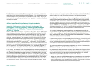 From the matters communicated with those charged with governance, we determine
those matters that were of most significance in the audit of the consolidated financial
statements of the current period and are therefore the key audit matters. We describe
these matters in our auditor’s report unless law or regulation precludes public disclo-
sure about the matter.
Other Legal and Regulatory Requirements
Report on the Assurance on the Electronic Rendering of the
Consolidated Financial Statements and the Group Management
Report Prepared for Publication Purposes in Accordance with
Section 317 (3a) HGB
We have performed assurance work in accordance with Section 317 (3a) HGB to obtain
reasonable assurance about whether the rendering of the consolidated financial
statements and the group management report (hereinafter the “ESEF documents”)
contained in the electronic file „Infineon_Technologies_AG_KA+KLB_ESEF_2023-
09-30.zip“ (SHA256-Hashwert: 2e23e589e5a7223309fd39b953f18c24f0f95c79648
­
b6d38651487c0207649db) made available and prepared for publication purposes
complies in all material respects with the requirements of Section 328 (1) HGB for
the electronic reporting format (“ESEF format”). In accordance with German legal
requirements, this assurance work extends only to the conversion of the information
contained in the consolidated financial statements and the group management report
into the ESEF format and therefore relates neither to the information contained in
these renderings nor to any other information contained in the file identified above.
In our opinion, the rendering of the consolidated financial statements and the group
management report contained in the electronic file made available, identified above
and prepared for publication purposes complies in all material respects with the
requirements of Section 328 (1) HGB for the electronic reporting format. Beyond this
assurance opinion and our audit opinion on the accompanying consolidated financial
statements and the accompanying group management report for the financial year
from 1 October 2022 to 30 September 2023 contained in the “Report on the Audit of
the Consolidated Financial Statements and the Group Management Report” above,
we do not express any assurance opinion on the information contained within these
renderings or on the other information contained in the file identified above.
We conducted our assurance work on the rendering of the consolidated financial
statements and the group management report contained in the file made available
and identified above in accordance with Section 317 (3a) HGB and the IDW Assurance
Standard: Assurance Work on the Electronic Rendering of Financial Statements and
Management Reports Prepared for Publication Purposes in Accordance with Section
317 (3a) HGB (IDW AsS 410 (06.2022)). Our responsibility in accordance therewith is
further described below. Our audit firm applies the IDW Standard on Quality Manage-
ment 1: Requirements for Quality Management in Audit Firms (IDW QS 1).
The Company’s Management Board is responsible for the preparation of the ESEF
documents including the electronic rendering of the consolidated financial statements
and the group management report in accordance with Section 328 (1) sentence 4
item 1 HGB and for the tagging of the consolidated financial statements in accordance
with Section 328 (1) sentence 4 item 2 HGB.
In addition, the Company’s Management Board is responsible for such internal control
that it has considered necessary to enable the preparation of ESEF documents that
are free from material intentional or unintentional non-compliance with the require-
ments of Section 328 (1) HGB for the electronic reporting format.
The Supervisory Board is responsible for overseeing the process of preparing the
ESEF documents as part of the financial reporting process.
Our objective is to obtain reasonable assurance about whether the ESEF documents
are free from material intentional or unintentional non-compliance with the require-
ments of Section 328 (1) HGB. We exercise professional judgement and maintain
professional scepticism throughout the assurance work. We also:
› 
Identify and assess the risks of material intentional or unintentional non-compliance
with the requirements of Section 328 (1) HGB, design and perform assurance pro-
cedures responsive to those risks, and obtain assurance evidence that is sufficient
and appropriate to provide a basis for our assurance opinion.
178
Infineon | Annual Report 2023
Consolidated Financial Statements
Combined Management Report
Management Board and Supervisory Board Further information
Independent Auditor’s Report
 